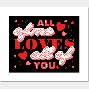 All of me loves all of you- velentines day text Posters and Art